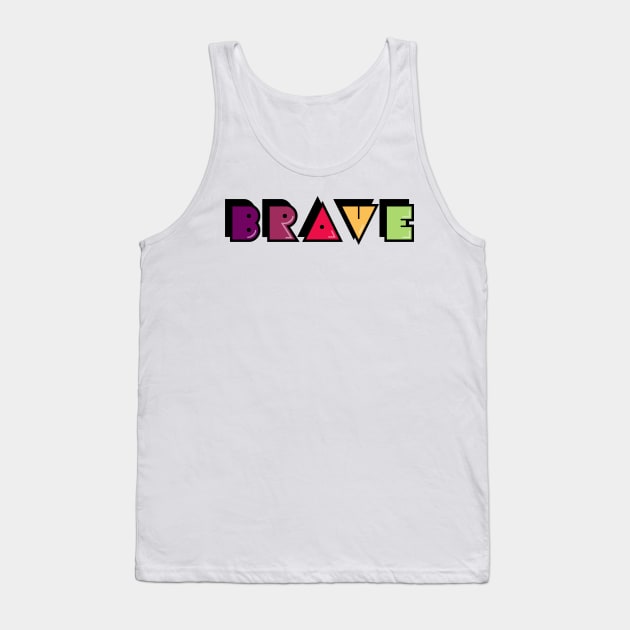 Brave-Typography Design Tank Top by ASHER